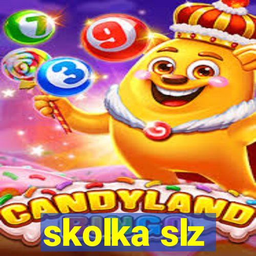 skolka slz
